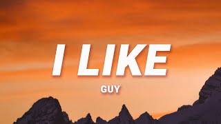 Guy - I Like (Lyrics)