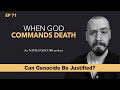 When God Commands Death | Can Genocide Be Justified?