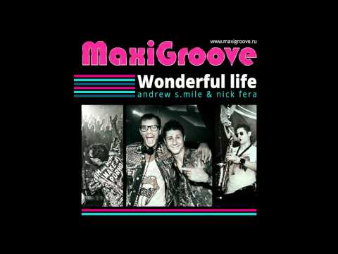 Maxigroove - Wonderful Life (Radio Mix)