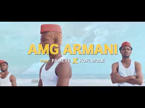 AMG Armani ft Fameye×Kofi mole-bye bye to poverty-official video