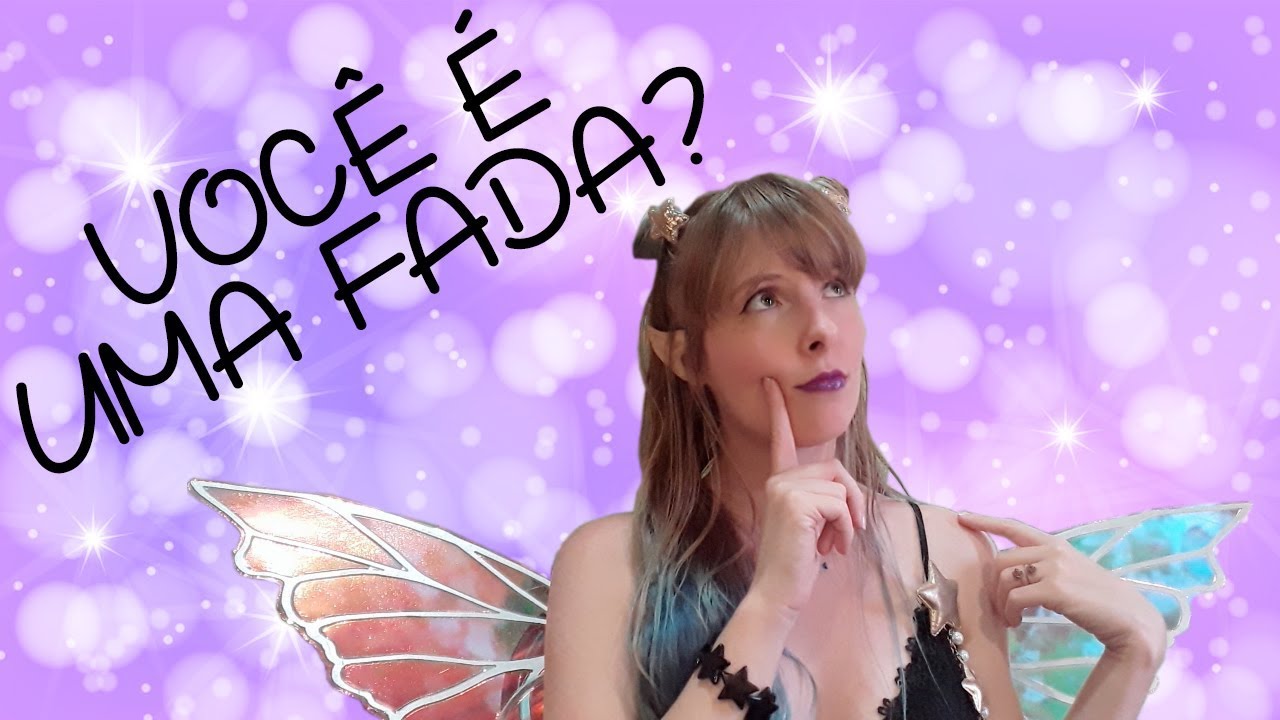 20 sinais que VOCÊ É UMA FADA