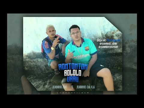MC JUNINHO DA V.A E JUNINHO JDC - RONTONTON BOLOLÔ VRAU ( prod. Rg no beat )