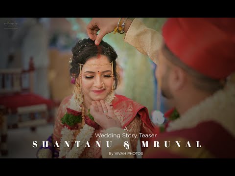 Shantanu & Mrunal Wedding Story Teaser | ViVAH PHOTOS