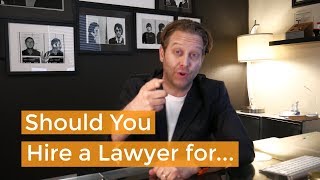 Should I Hire a Business Lawyer For... | Business Lawyer Explains