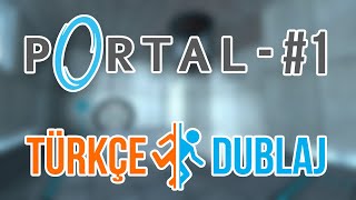 Portal 1 - #1 TÜRKÇE DUBLAJ (SOFT-G)