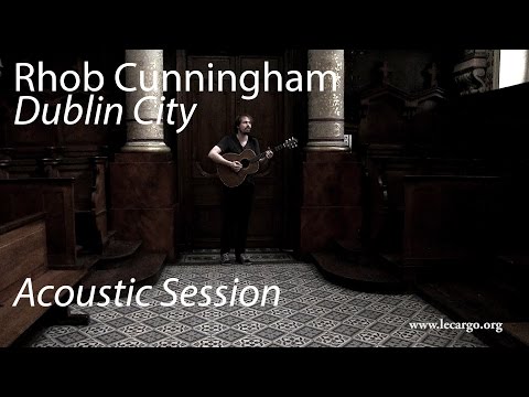 #800 Rhob Cunningham - Dublin City (Acoustic Session)