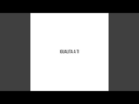 Igualita a Ti