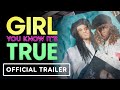 Girl You Know It S True Official U S Trailer 2024