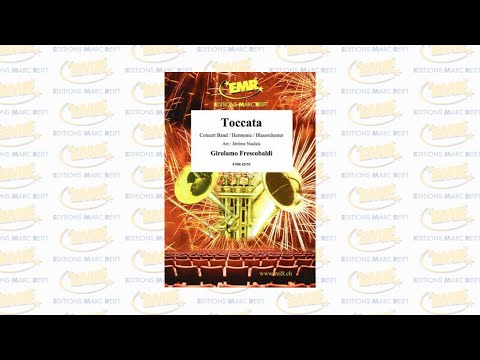 Editions Marc Reift - Toccata (Girolamo Frescobaldi, Arr.: Jérôme Naulais) - for Concert Band