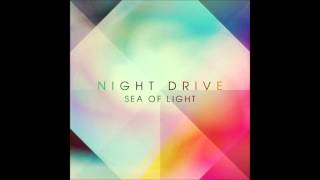 Night Drive - Sea Of Light