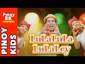 LuLaLey (Action Song)  | Pinoy BK Channel🇵🇭 | TAGALOG FOLK SONGS FOR KIDS (AWITING PAMBATA)