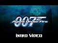 James Bond 007 Agent Under Fire 2001 Intro Video