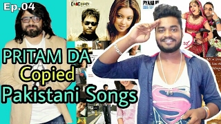 Ep.04 | Pakistani Songs Copied by Bollywood (Part 1) | PRITAM DA Special Plagiarism