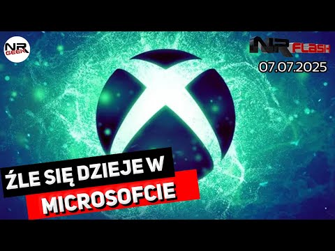Żle się dzieje w Microsofcie - NRFlash (07.07.2025)