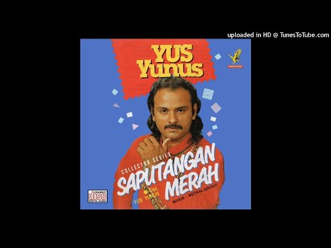 YUS YUNUS [ Sapu Tangan Merah ] Cipt. Yus Yunus