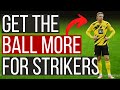 How To Get The Ball More As A Striker In Soccer
