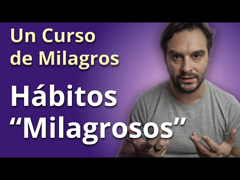 3 Hábitos para alcanzar la Paz según Un Curso de Milagros
