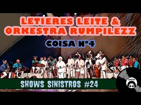 Letieres Leite & Orkestra Rumpilezz – Coisa nº4 (16/09/2017) • SHOWS SINISTROS #24