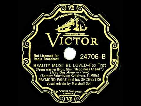 1934 Raymond Paige - Beauty Must Be Loved (Marshall Sohl, vocal)