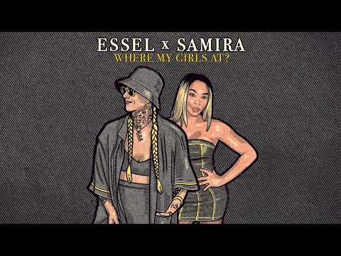 ESSEL x Samira - Where My Girls At? (Official Visualiser)