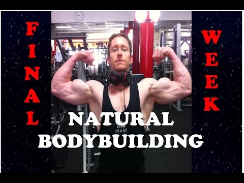 Natural Bodybuilding - The Final Week    FULL MOVIE 2015