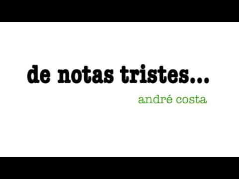 De Notas Tristes... - André Costa