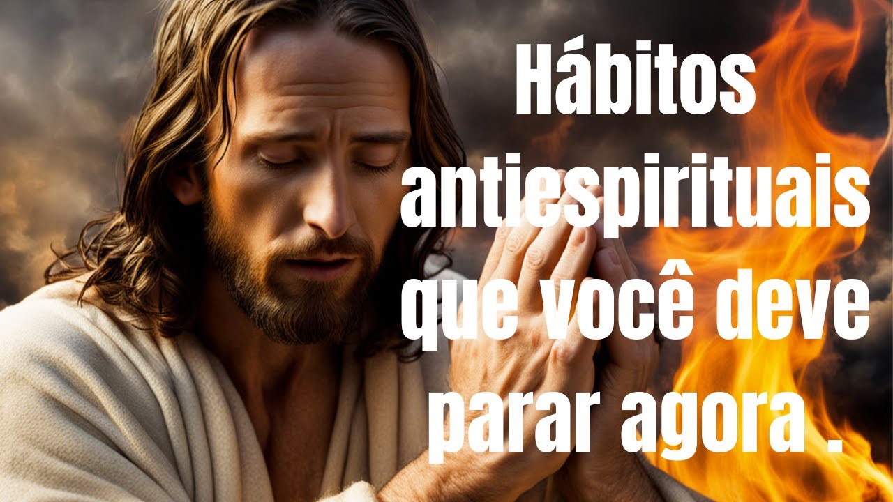 "Desvendando os Hábitos Antiespirituais: O Que Está Bloqueando Sua Jornada?"