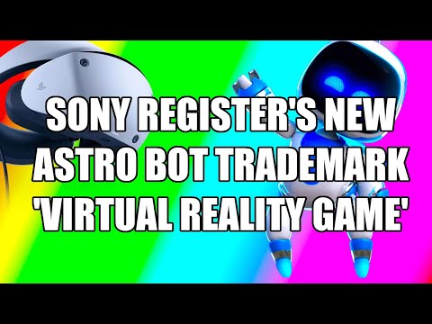 Sony Registers New ASTRO BOT Trademark - Includes VR Game | Sony To Show More Games | PSVR2 NEWS