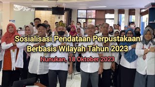 Sosialisasi Pendataan Perpustakaan Berbasis Wilayah Tahun 2023 | Nunukan, 18 Oktober 2023