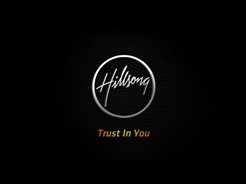 Trust In You (acoustic) - Hillsong