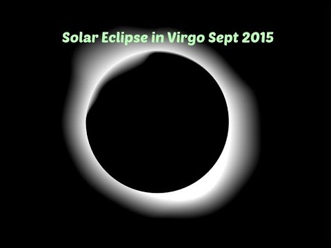 Solar Eclipse in Virgo Sept 12/13, 2015: An Astrology Forecast