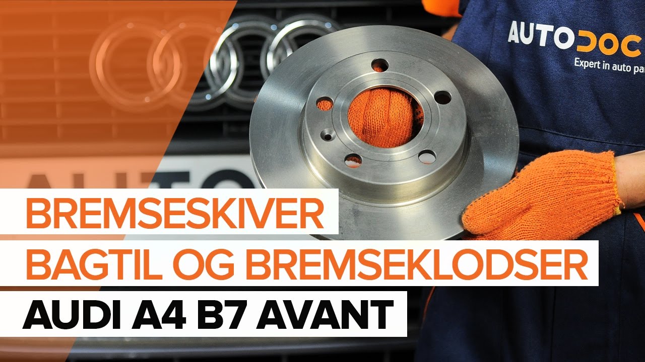 Udskift bremseskiver bag - Audi A4 B7 Avant | Brugeranvisning