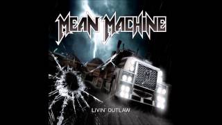 Mean Machine - LIVIN' OUTLAW [FULL ALBUM]