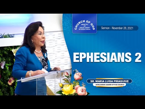 Sermon: Ephesians 2 - November 28, 2021 - Sister Maria Luisa Piraquive