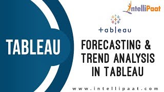 Forecasting & Trend Analysis in Tableau | Tableau Tutorial | Tableau Course | Intellipaat