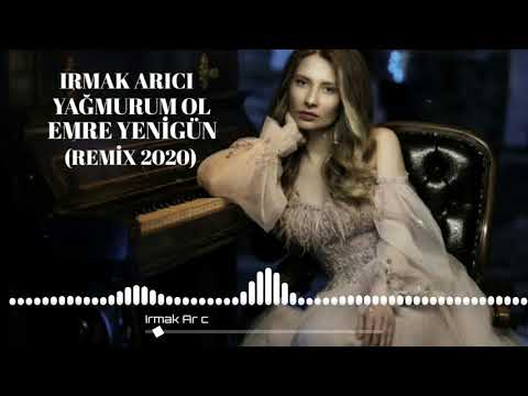 Dj Emre Yenigün ft. Irmak Arıcı - Yağmurum Ol (Remix 2020)