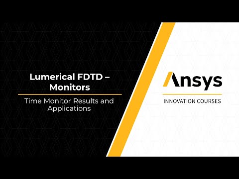 Time Monitor in Ansys Lumerical FDTD — Lesson 3, Part 1