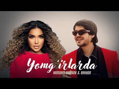 Xamdam Sobirov & Rayxon - Yomg'irlarda | Audio 2025
