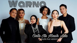 Download lagu WARNA - CINTA ITU MASIH ADA (studio live version) mp3