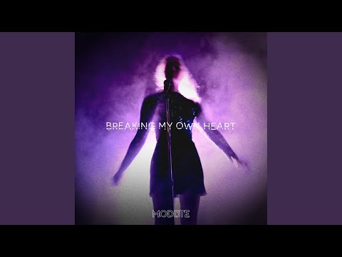 Breaking My Own Heart