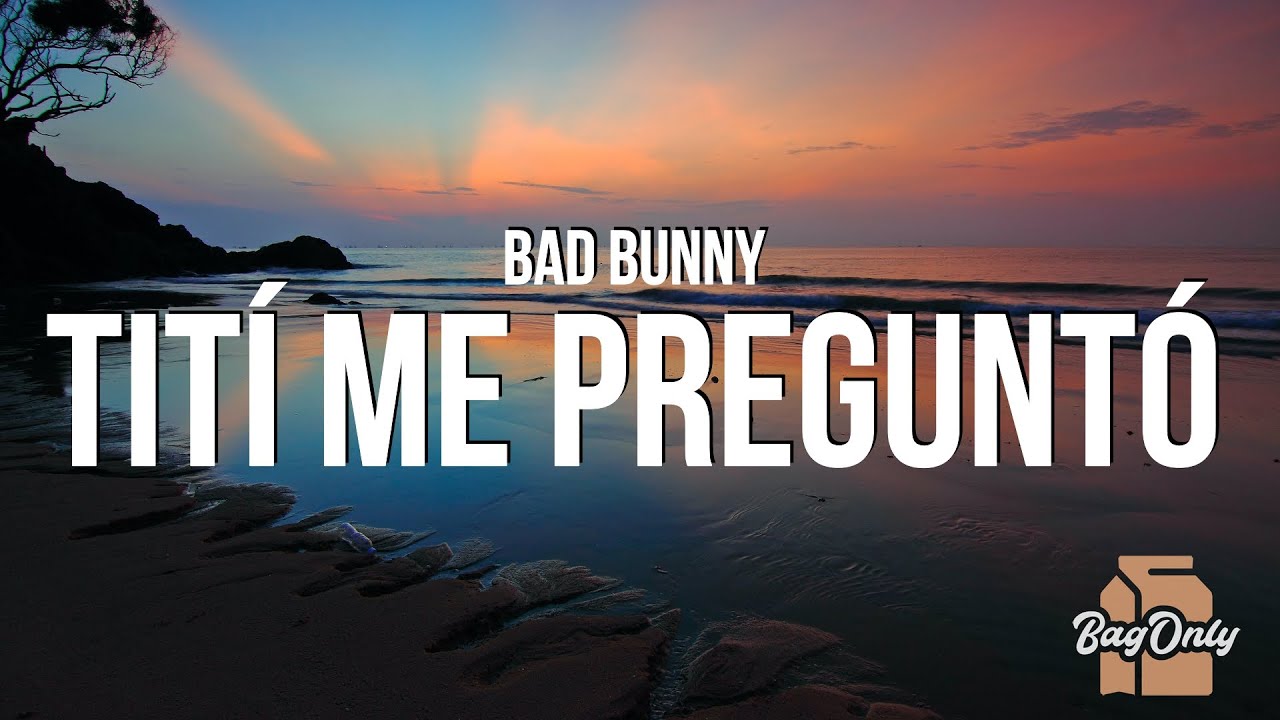 Watch Now Bad Bunny - Tití Me Preguntó (Letra / Lyrics) Bad Bunny - Tití Me Preguntó (Letra / Lyrics)