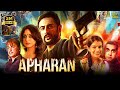 Apharan Movie Arunoday Singh Mahie Gill Nidhi Singh Varun Badola Hindi Movies 2025