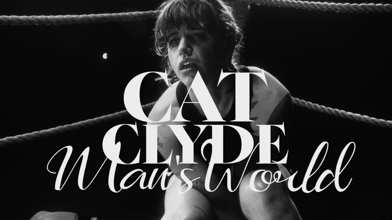 Cat Clyde — Man's World music video