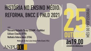 História no Ensino médio: reforma, BNCC e PNLD 2021.