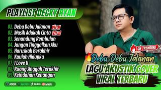 Download lagu DECKY RYAN COVER - DEBU DEBU JALANAN - MASIH ADAKAH CINTA || LAGU POP AKUSTIK TERPOPULER 2026 mp3 Download lagu DECKY RYAN COVER - DEBU DEBU JALANAN - MASIH ADAKAH CINTA || LAGU POP AKUSTIK TERPOPULER 2026 mp3