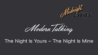 MODERN TALKING The Night Is Yours - The Night Is Mine