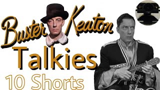 Buster Keaton Talkies!! 10 Shorts