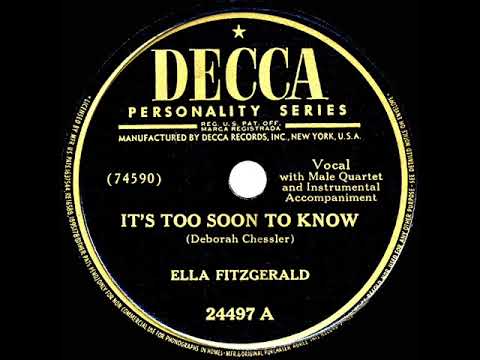 1948 Ella Fitzgerald - It’s Too Soon To Know