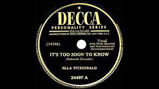 1948 Ella Fitzgerald - It’s Too Soon To Know