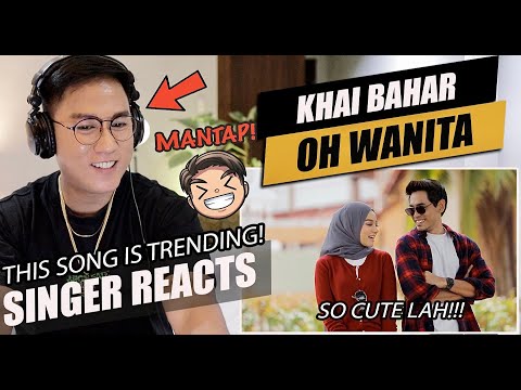 Khai Bahar - Oh Wanita [Official Music Video] | SINGER REACTION